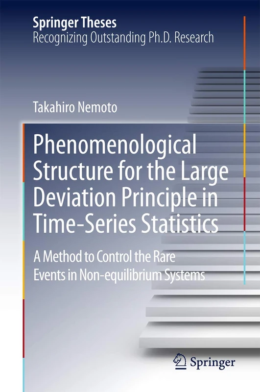 Phenomenological Structure for the Large Deviation Principle in Time-Series Statistics: A method to control the rare events in non-equilibrium systems (Springer Theses)