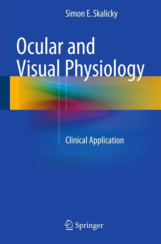 Ocular and Visual Physiology: Clinical Application