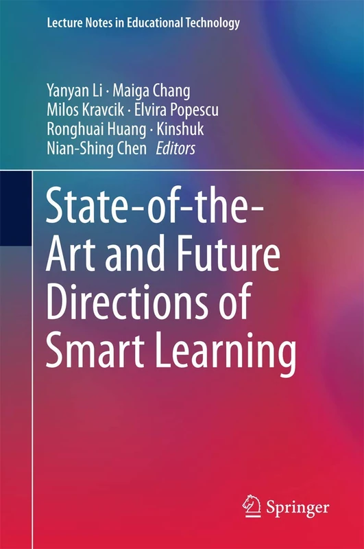 State-of-the-Art and Future Directions of Smart Learning: 0 (Lecture Notes in Educational Technology)