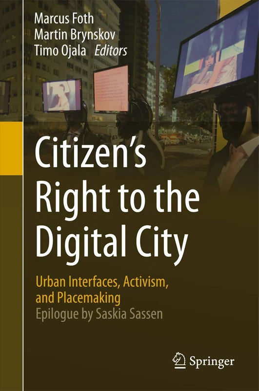 Citizen’s Right to the Digital City: Urban Interfaces, Activism, and Placemaking - Image 1