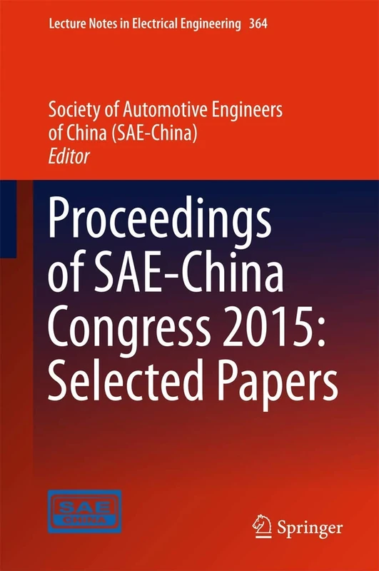 Proceedings of SAE-China Congress 2015: Selected Papers: 364 (Lecture Notes in Electrical Engineering, 364)