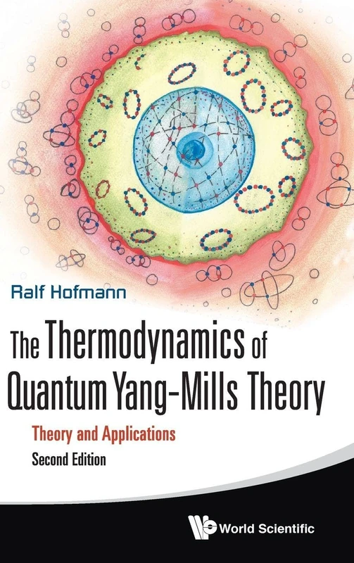 The Thermodynamics of Quantum YangMills Theory: Theory and Applications, 2nd Edition