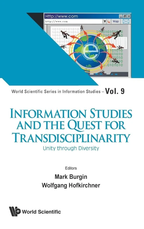Information Studies and the Quest for Transdisciplinarity: Unity Through Diversity: 9 (World Scientific Series in Information Studies)