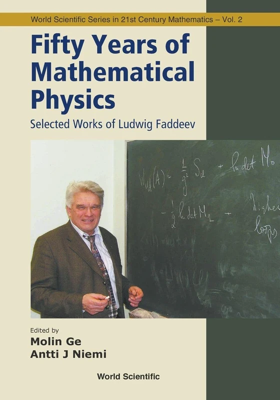 Fifty Years of Mathematical Physics: Selected Works of Ludwig Faddeev (World Scientific Series in 21st Century Mathematics): 2