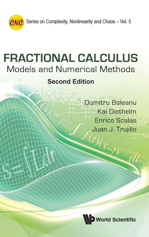 Fractional Calculus: Models and Numerical Methods (2nd Edition): 5 (Series on Complexity, Nonlinearity, and Chaos) - Image 1
