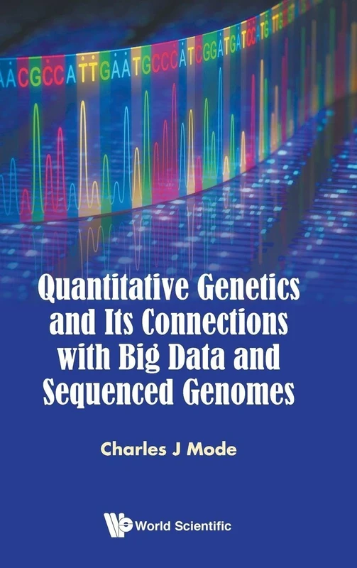 QUANTITATIVE GENETICS AND ITS CONNECTIONS WITH BIG DATA AND SEQUENCED GENOMES