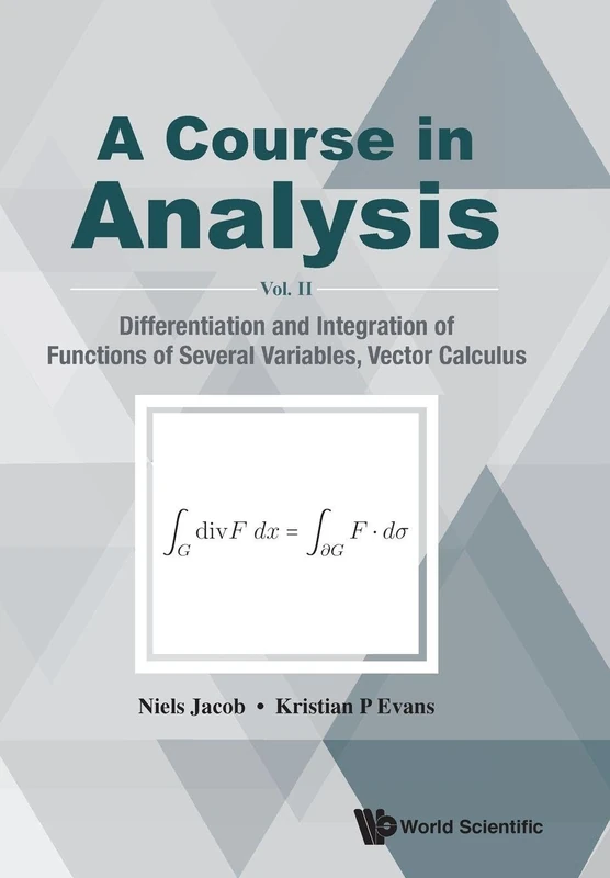 Course In Analysis, A - Vol. Ii: Differentiation And Integration Of Functions Of Several Variables, Vector Calculus: 2
