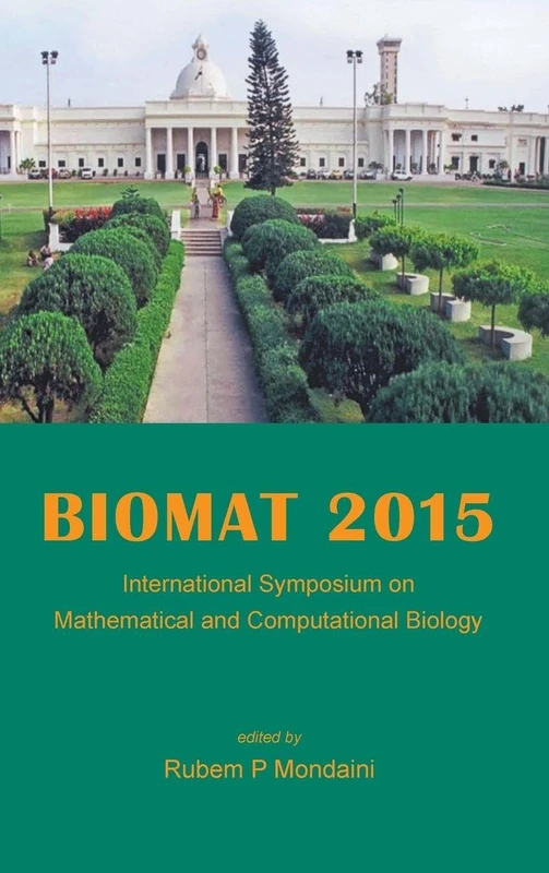 BIOMAT 2015: Proceedings of the International Symposium on Mathematical and Computational Biology