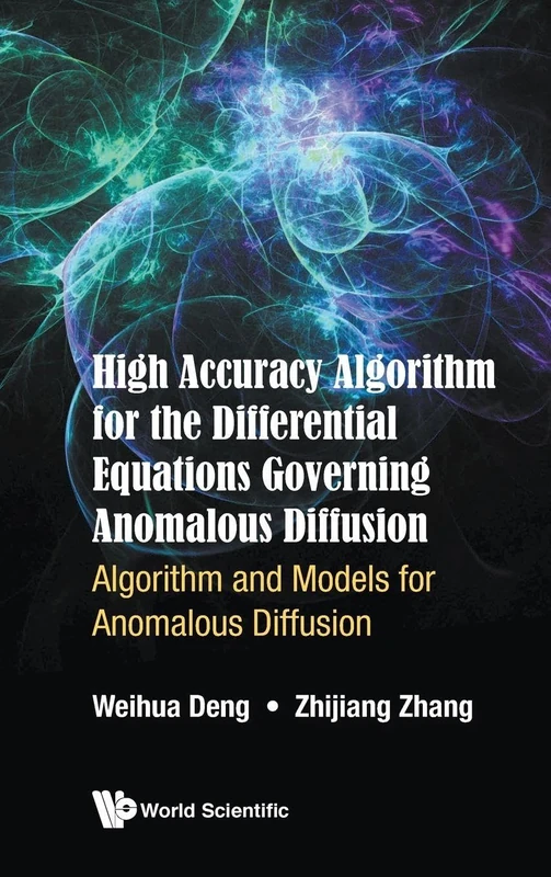 High Accuracy Algorithm For The Differential Equations Governing Anomalous Diffusion: Algorithm And Models For Anomalous Diffusion (Numerical Analysis)