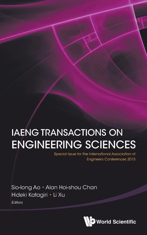 IAENG Transactions on Engineering Sciences: Special Issue for the International Association of Engineers Conferences 2015