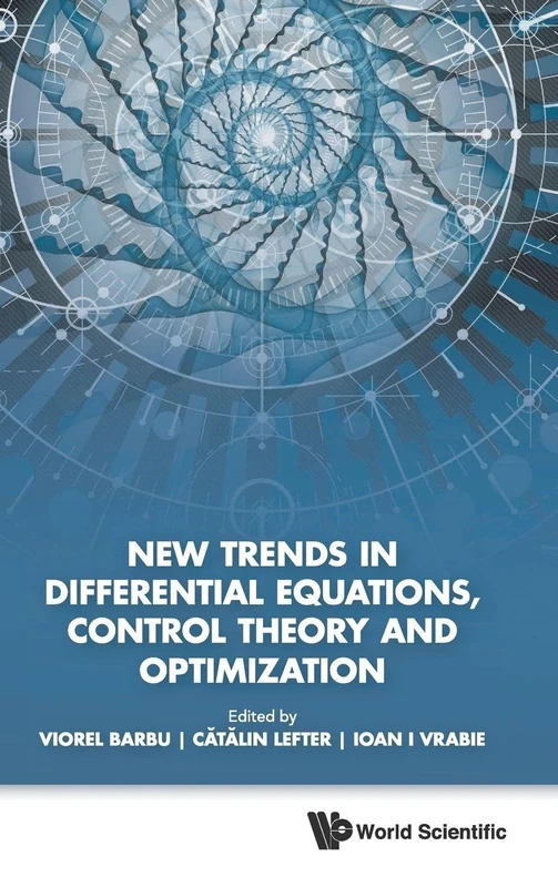New Trends in Differential Equations, Control Theory and Optimization: Proceedings of the 8th Congress of Romanian Mathematicians
