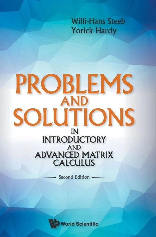 Problems and Solutions in Introductory and Advanced Matrix Calculus: 2nd Edition: Second Edition