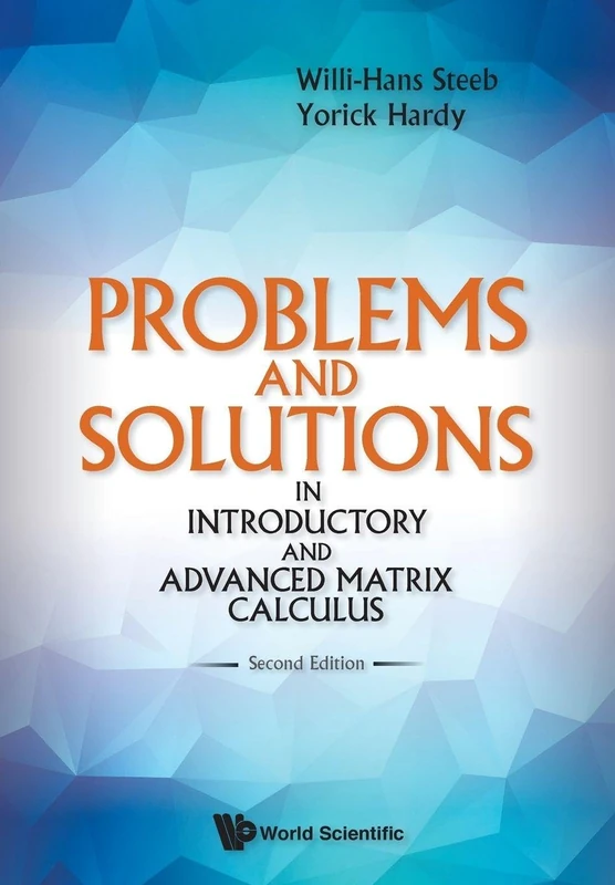 Problems And Solutions In Introductory And Advanced Matrix Calculus (Second Edition)