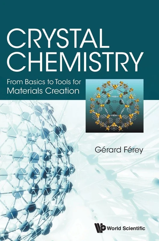 Crystal Chemistry: From Basics to Tools for Materials Creation: FROM BASICS TOOLS MATERIALS CREATION