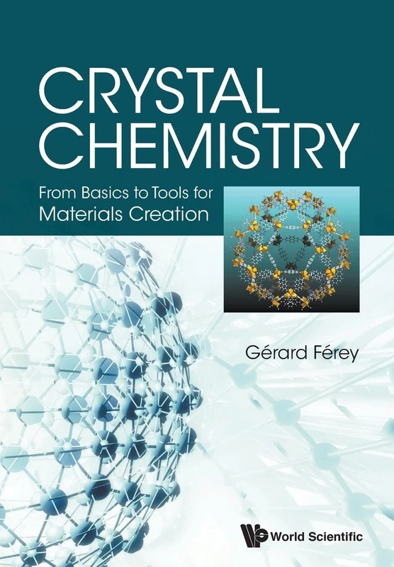 Crystal Chemistry: From Basics To Tools For Materials Creation: FROM BASICS TOOLS MATERIALS CREATION