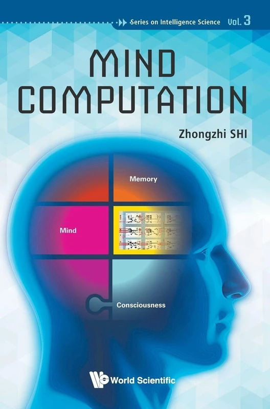 Mind Computation: 3 (Series On Intelligence Science)