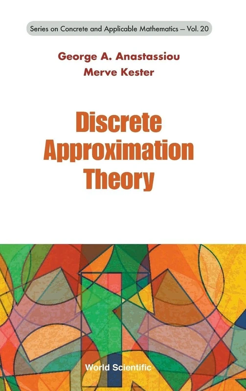 Discrete Approximation Theory: 20 (Series on Concrete & Applicable Mathematics)