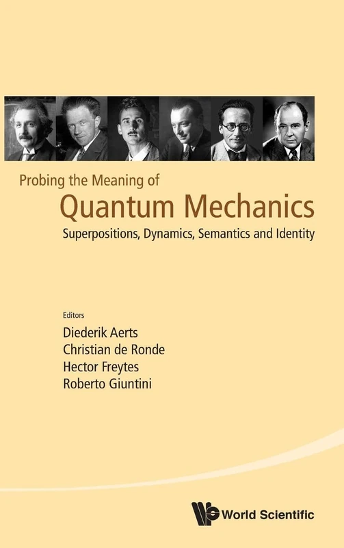 Probing the Meaning of Quantum Mechanics: Superpositions, Dynamics, Semantics and Identity