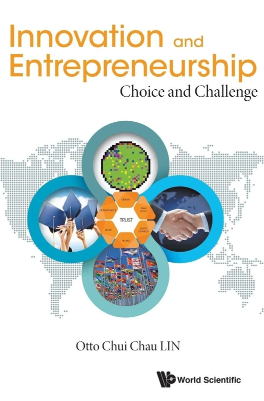Innovation And Entrepreneurship: Choice And Challenge (Innovation Technology Knowledg)