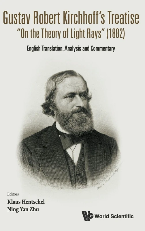 Gustav Robert Kirchhoff's Treatise On the Theory of Light Rays (1882): English Translation, Analysis and Commentary - Image 1