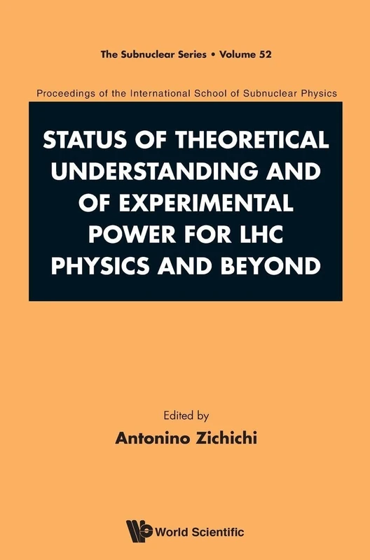 World Scientific Physics 52: LHC Physics and Beyond Proceedings