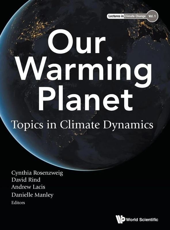 Our Warming Planet: Topics In Climate Dynamics - Book 1
