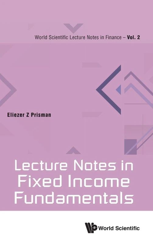 Lecture Notes in Fixed Income Fundamentals: 2 (World Scientific Lecture Notes In Finance) - Image 1