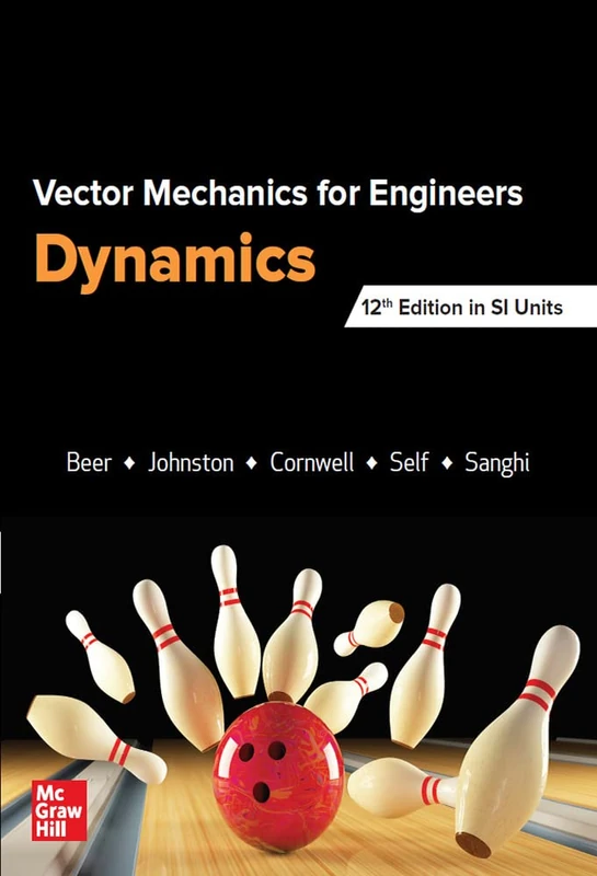 VECTOR MECHANICS FOR ENGINEERS: DYNAMICS, SI (Asia Higher Education Engineering/Computer Science Engineering Mechanics)