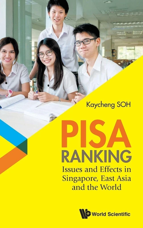 Pisa Ranking: Issues and Effects in Singapore, East Asia and the World
