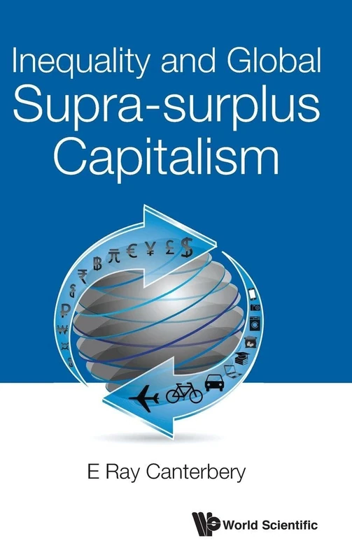 Inequality And Global Supra-Surplus Capitalism (General Economics)
