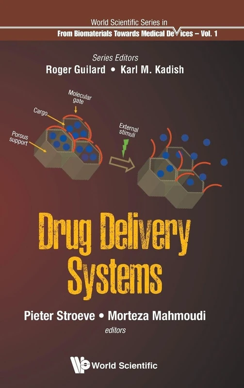 Drug Delivery Systems: 1 (World Scientific Series: From Biomaterials Towards Medical Devices)