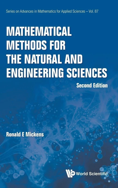 Mathematical Methods for the Natural and Engineering Sciences (Second Edition): 87 (Series on Advances in Mathematics for Applied Sciences)