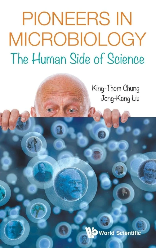 Pioneers In Microbiology: The Human Side Of Science