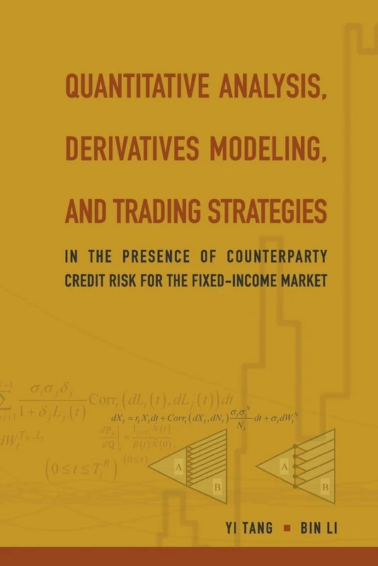 Quantitative Analysis, Derivatives Modeling, And Trading Strategies: In The Presence Of Counterparty Credit Risk For The Fixed-Income Market