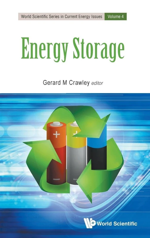 Energy Storage: 4 (World Scientific Series in Current Energy Issues)