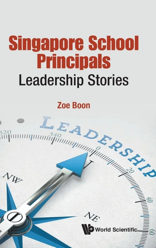 Singapore School Principals: Leadership Stories