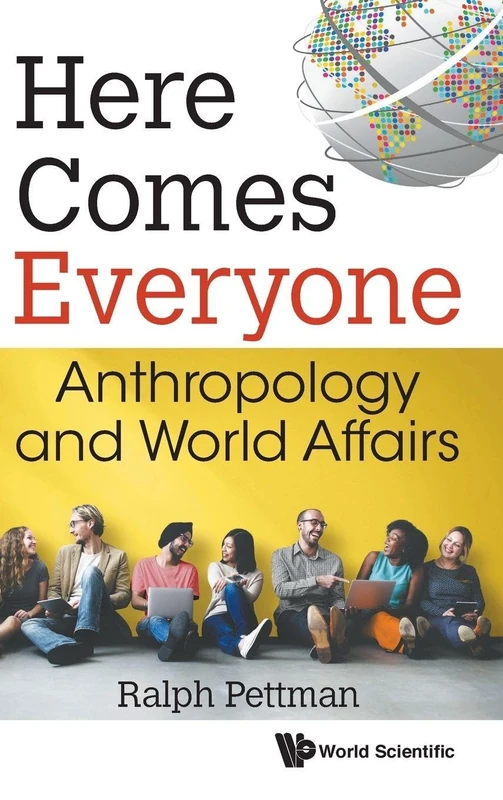 Here Comes Everyone: Anthropology and World Affairs - Image 1