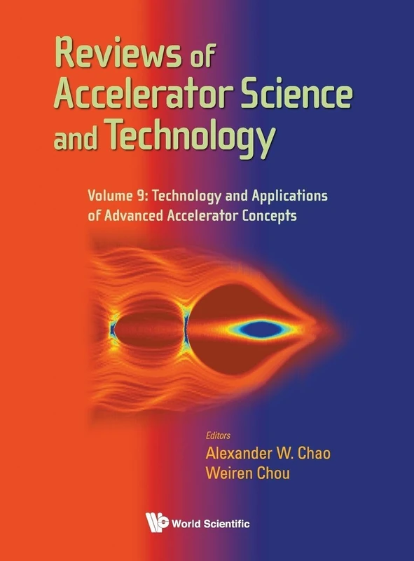 Reviews of Accelerator Science and Technology - Volume 9: Technology and Applications of Advanced Accelerator Concepts