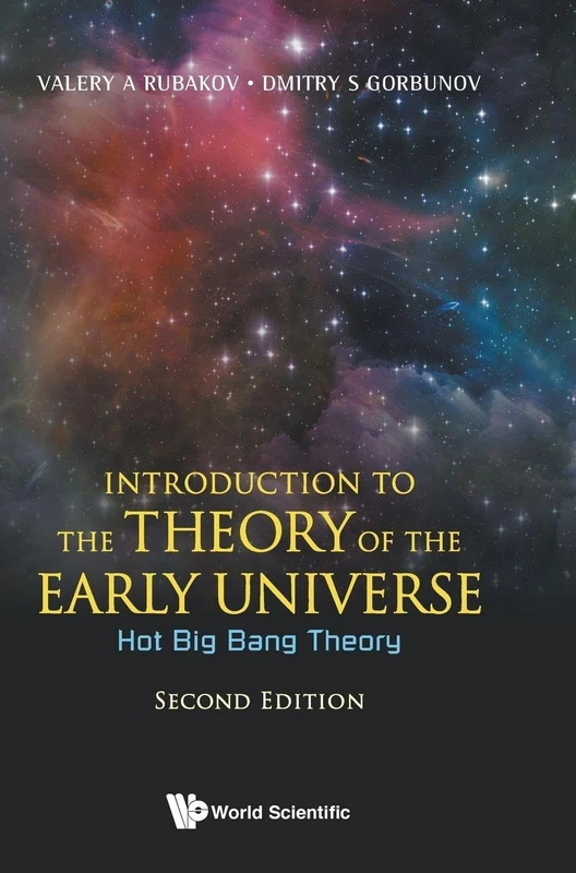 World Scientific Introduction To The Theory Of The Early Universe