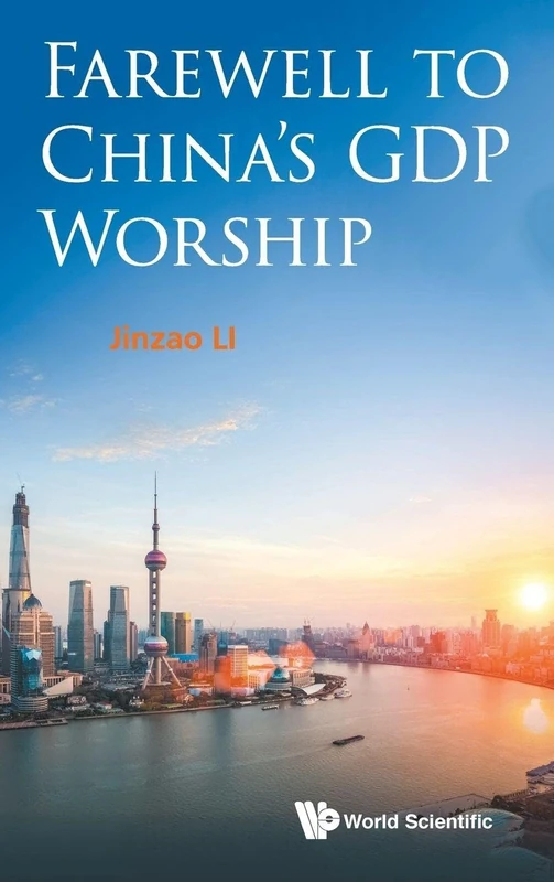 Farewell to China's GDP Worship (China Studies)