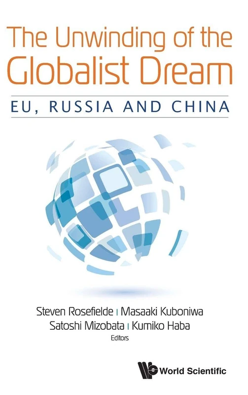 The Unwinding Of The Globalist Dream: Eu, Russia And China - Image 1