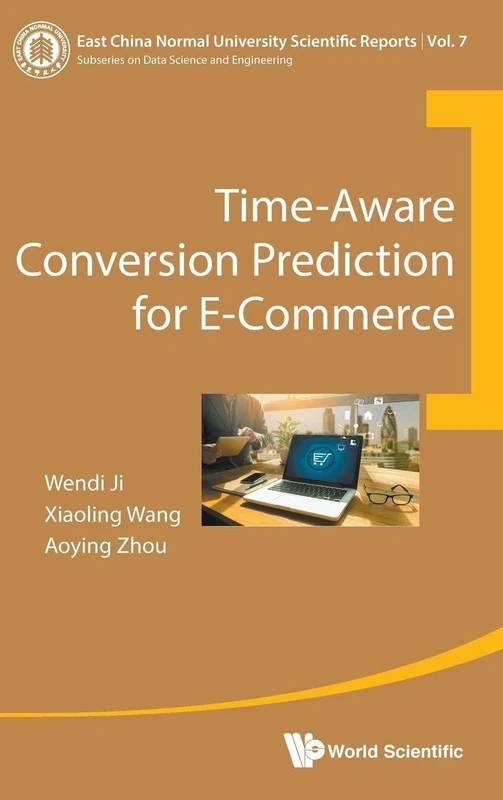 Time-Aware Conversion Prediction For E-Commerce: 7 (East China Normal University Scientific Reports) - Image 1