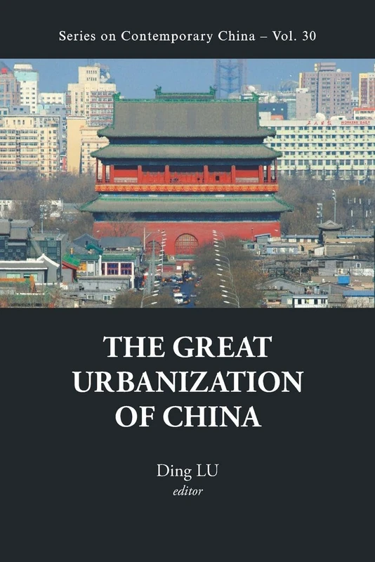 Great Urbanization Of China, The: 30 (Series on Contemporary China)