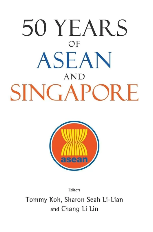 50 Years Of Asean And Singapore