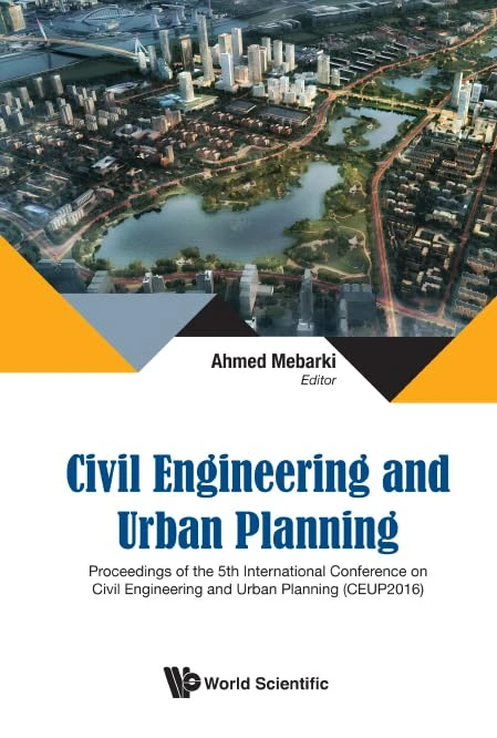 Civil Engineering And Urban Planning - Proceedings Of The 5Th International Conference On Civil Engineering And Urban Planning (Ceup2016)