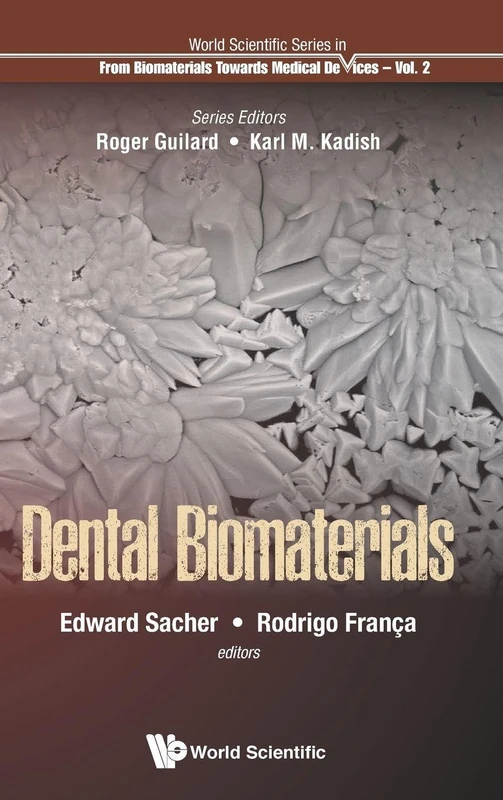 Dental Biomaterials: 2 (World Scientific Series: From Biomaterials Towards Medical Devices)