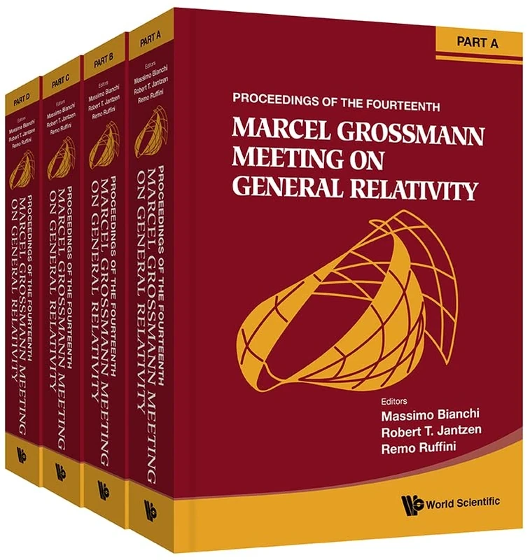 The Fourteenth Marcel Grossmann Meeting: On Recent Developments In Theoretical And Experimental General Relativity, Astrophysics, And Relativistic ... Meeting On General Relativity (In 4 Volumes)