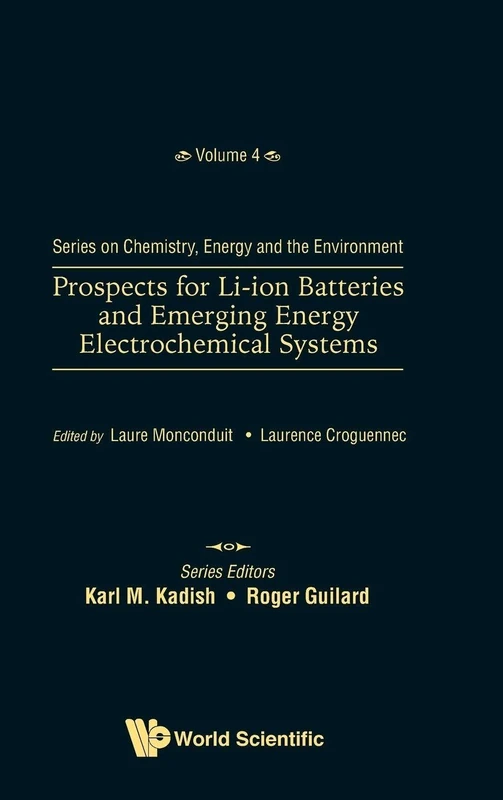 Prospects For Li-Ion Batteries And Emerging Energy Electrochemical Systems: 4 (Series On Chemistry, Energy And The Environment)