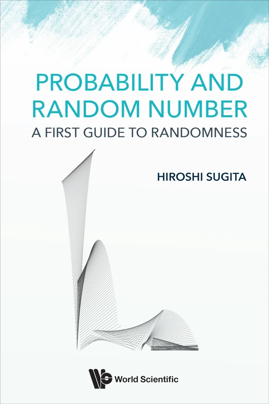 Probability And Random Number: A First Guide To Randomness
