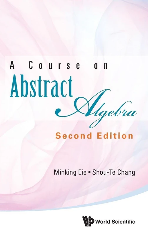 A Course On Abstract Algebra (Second Edition)